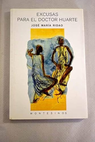 Excusas para el doctor Huarte (Spanish Edition) (9788489354838) by Ridao, JoseÌ MariÌa