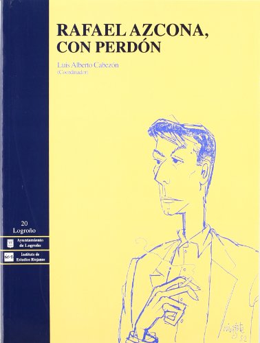 Stock image for RAFAEL AZCONA, CON PERDON for sale by Prtico [Portico]