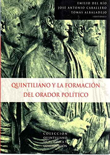 9788489362413: Quintiliano y la formacin del orador poltico (Coleccin Quintiliano de retrica y comunicacin) (Spanish Edition)