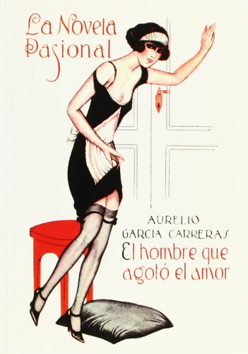 Beispielbild fr EL HOMBRE QUE AGOTO EL AMOR zum Verkauf von Librera Races
