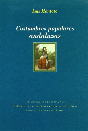 Beispielbild fr COSTUMBRES POPULARES ANDALUZAS zum Verkauf von KALAMO LIBROS, S.L.