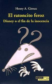 El ratoncito feroz (Ãrbol de la memoria) (9788489384286) by Giroux, Henry A.