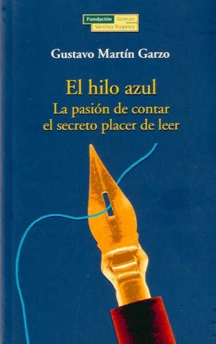 9788489384774: El hilo azul: La pasin de contar el secreto placer de leer