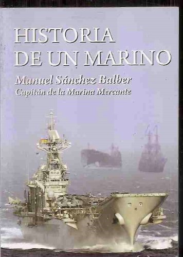 9788489391741: HISTORIA DE UN MARINO