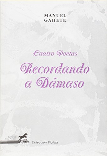 Beispielbild fr Cuatro poetas. Recordando a Dmaso zum Verkauf von Iridium_Books