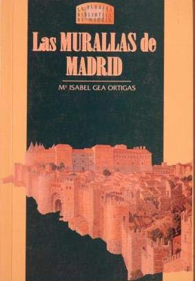 Imagen de archivo de LAS MURALLAS DE MADRID a la venta por LIBRERA COCHERAS-COLISEO