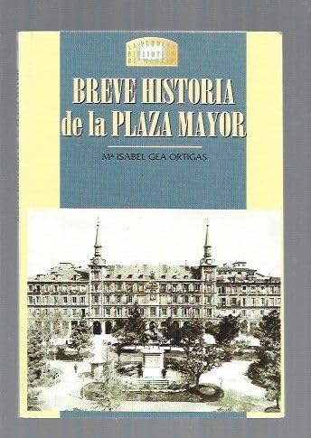 Stock image for Breve historia de la Plaza Mayor (Spanish Edition) for sale by NOMBELA LIBROS USADOS