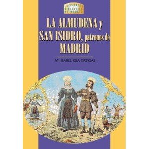 Stock image for Almudena y san isidro, patronos de madrid, la for sale by Imosver