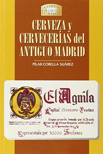 Imagen de archivo de Cerveza y Cervecerias del Antiguo Madrid a la venta por Librera 7 Colores