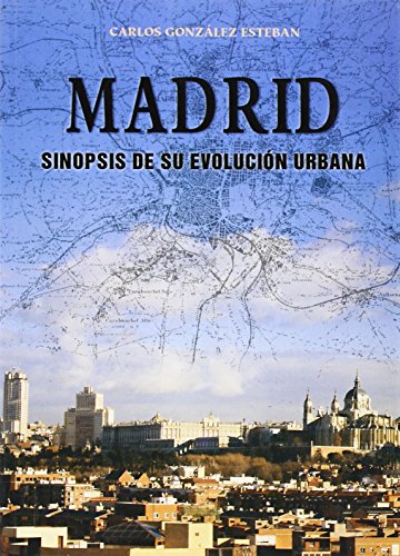 Stock image for Madrid. Sinopsis de su evoluciÃ n urbana (Spanish Edition) for sale by WeBuyBooks