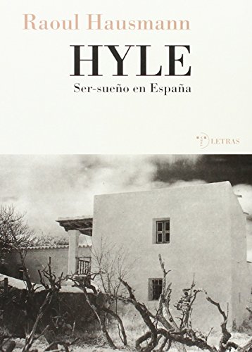 Hyle. Ser-sueÃ±o en EspaÃ±a (Narrativa) (Spanish Edition) (9788489427846) by Hausmann, Raoul