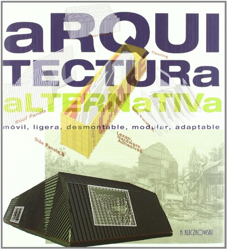 Imagen de archivo de Arquitectura Alternativa. Movil, Ligera, Desmontable, Modular, Adaptable a la venta por Hamelyn