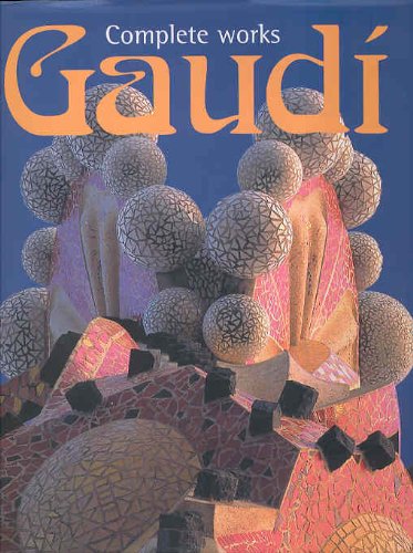Beispielbild fr Gaudi : Complete Works zum Verkauf von Better World Books Ltd