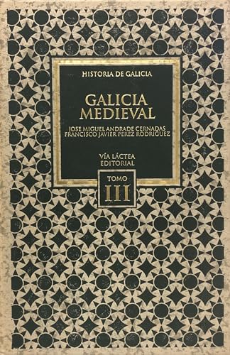 Stock image for Galicia Medieval (Historia de Galicia, Tomo III) for sale by Alplaus Books