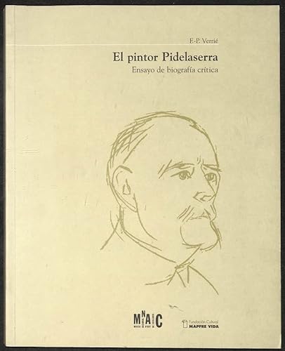 9788489455627: Mari Pidelaserra 1877-1946: El pintor Pidelaserra: ensayo de biografa crtica