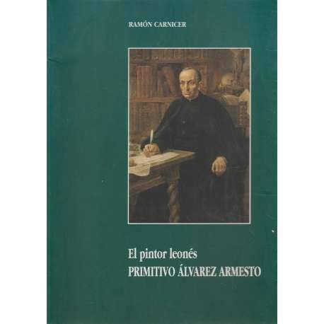 Stock image for Primitivo Alvarez Armesto: El pintor leone?s (Spanish Edition) for sale by Iridium_Books