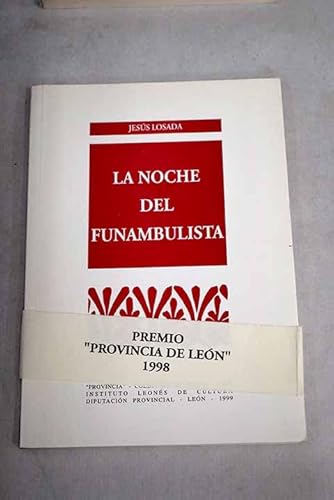 Beispielbild fr La noche del funambulista. Premio Provincia del Leon 1998 zum Verkauf von E y P Libros Antiguos