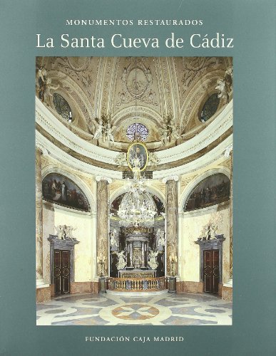 Stock image for La Santa Cueva de Cdiz. Monumentos Restaurados for sale by Hamelyn