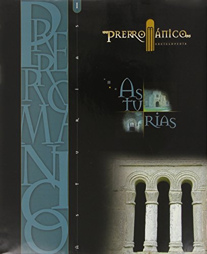 Enciclopedia del Prerrománico Asturiano. ASTURIAS. I y II. Completo