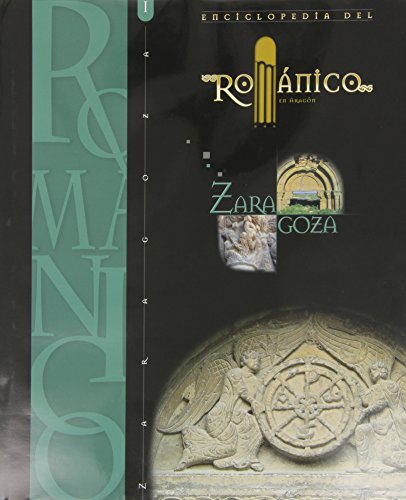 Enciclopedia del Románico en Aragón. ZARAGOZA. I y II. Completo