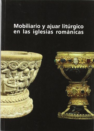 Imagen de archivo de MOBILIARIO Y AJUAR LITURGICO EN LAS IGLESIAS ROMANICAS a la venta por Prtico [Portico]