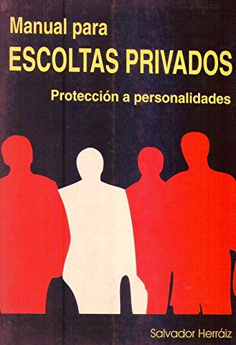 9788489486034: Manual para escoltas privados : proteccion a personalidades