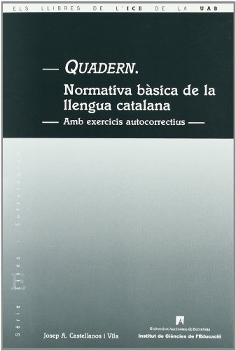 Stock image for Quadern : normativa bsica de la llengua catalana. Amb exercicis autocorrectius for sale by medimops