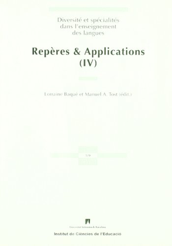 Imagen de archivo de Repers & Applications, IV: diversit et spcialits dans l'enseignement des langues. XXlles. Journes Pdagogiques sur l'Enseignement du Franais en Espagne, Barcelone, 8, 9 et de septembre, 2003 a la venta por AG Library