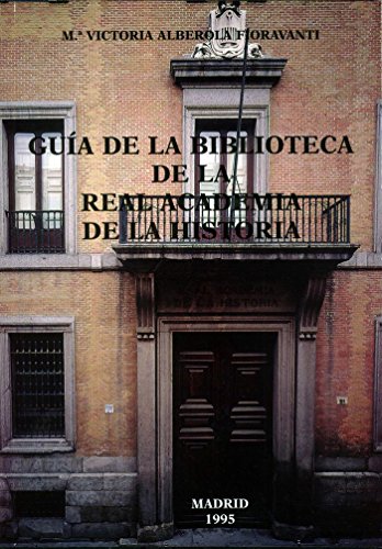 Stock image for GUA DE LA BIBLIOTECA DE LA REAL ACADEMIA DE LA HISTORIA for sale by KALAMO LIBROS, S.L.