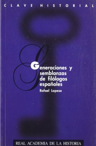 9788489512115: Generaciones y semblanzas de fillogos espaoles. (Clave Historial.)