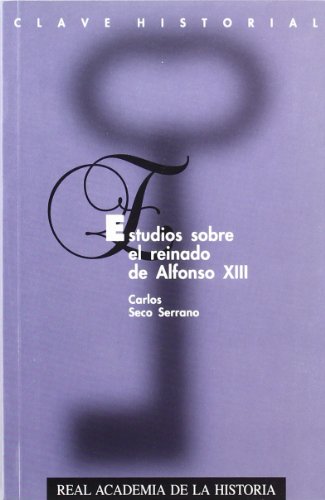Beispielbild fr ESTUDIOS SOBRE EL REINADO DE ALFONSO XIII. zum Verkauf von KALAMO LIBROS, S.L.