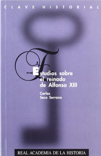 Imagen de archivo de ESTUDIOS SOBRE EL REINADO DE ALFONSO XIII. a la venta por KALAMO LIBROS, S.L.