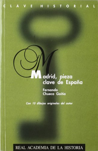 Beispielbild fr MADRID, PIEZA CLAVE DE ESPAA. zum Verkauf von KALAMO LIBROS, S.L.