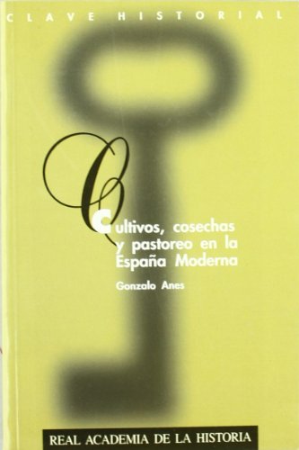 Imagen de archivo de CULTIVOS, COSECHAS Y PASTOREO EN LA ESPAA MODERNA a la venta por KALAMO LIBROS, S.L.