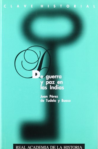 Beispielbild fr DE GUERRA Y PAZ EN LAS INDIAS. zum Verkauf von KALAMO LIBROS, S.L.