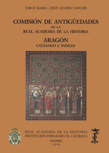 Imagen de archivo de COMISIN DE ANTIGEDADES DE LA R.A.H. - ARAGN. a la venta por KALAMO LIBROS, S.L.