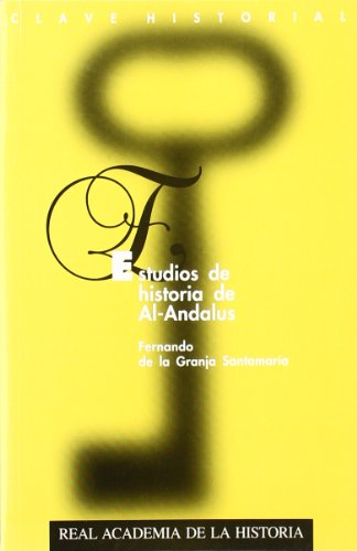 Beispielbild fr ESTUDIOS DE HISTORIA DE AL-ANDALUS. zum Verkauf von KALAMO LIBROS, S.L.