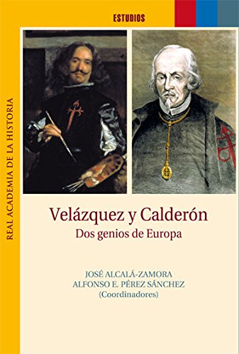 Beispielbild fr Velzquez y Caldern. Dos Genios de Europa. zum Verkauf von Hamelyn