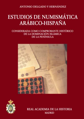 Estudios de Numismática arábigo-hispana.