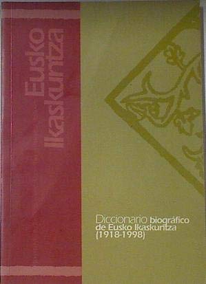 Imagen de archivo de Diccionario biogra?fico de Eusko Ikaskuntza: 1918-1998 (Spanish Edition) a la venta por Iridium_Books