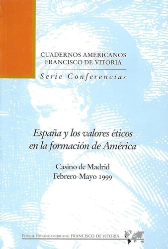 EspaÑa y los valores eticos en la formacion de america - Rodrigu