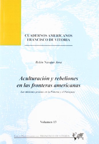 Imagen de archivo de ACULTURACIN Y REBELIONES EN LAS FRONTERAS AMERICANAS a la venta por Antrtica