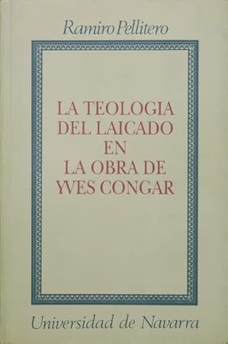 9788489561007: La teología del laicado en la obra de Yves Congar (Colección teológica) (Spanish Edition)