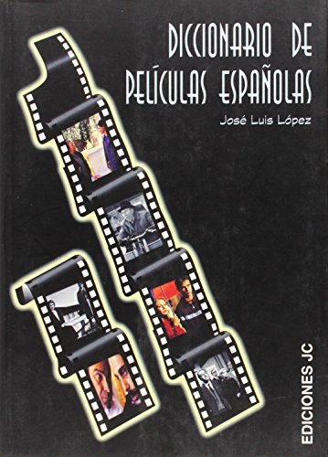 Diccionario De Peliculas Espanolas/ Dictionary of Spanish Movies (Spanish Edition)