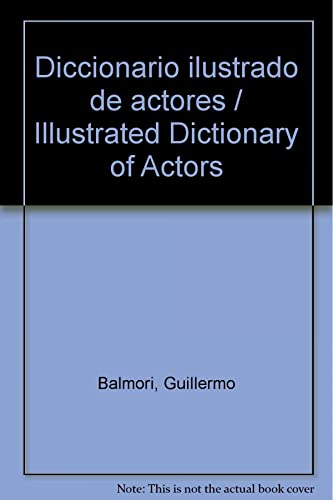 Imagen de archivo de Diccionario ilustrado de actores (Diccionarios) a la venta por Pepe Store Books