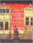 9788489569355: CASAS DE LA VIEJA CUBA (ARTE)