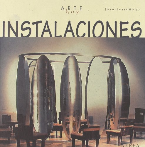 9788489569522: Instalaciones (Arte hoy) (Spanish Edition)