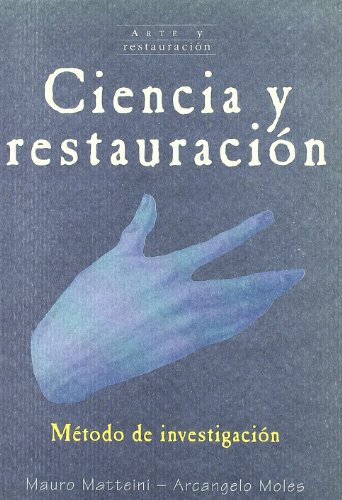 Imagen de archivo de Ciencia y restauracin : mtodo de investigacin a la venta por Librera Prez Galds
