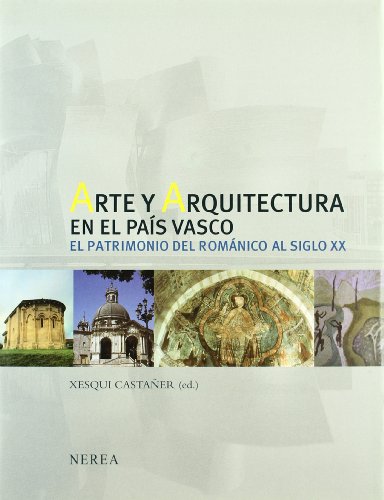 Imagen de archivo de Arte y arquitectura en el Pas Vasco el patrimonio del Romnico al siglo XX a la venta por Librera Prez Galds