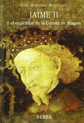 9788489569997: Jaime II: Y el esplendor de la Corona de Aragn (Serie Media) (Spanish Edition)